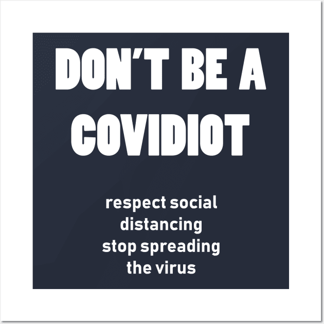 don't be a covidiot Wall Art by tita